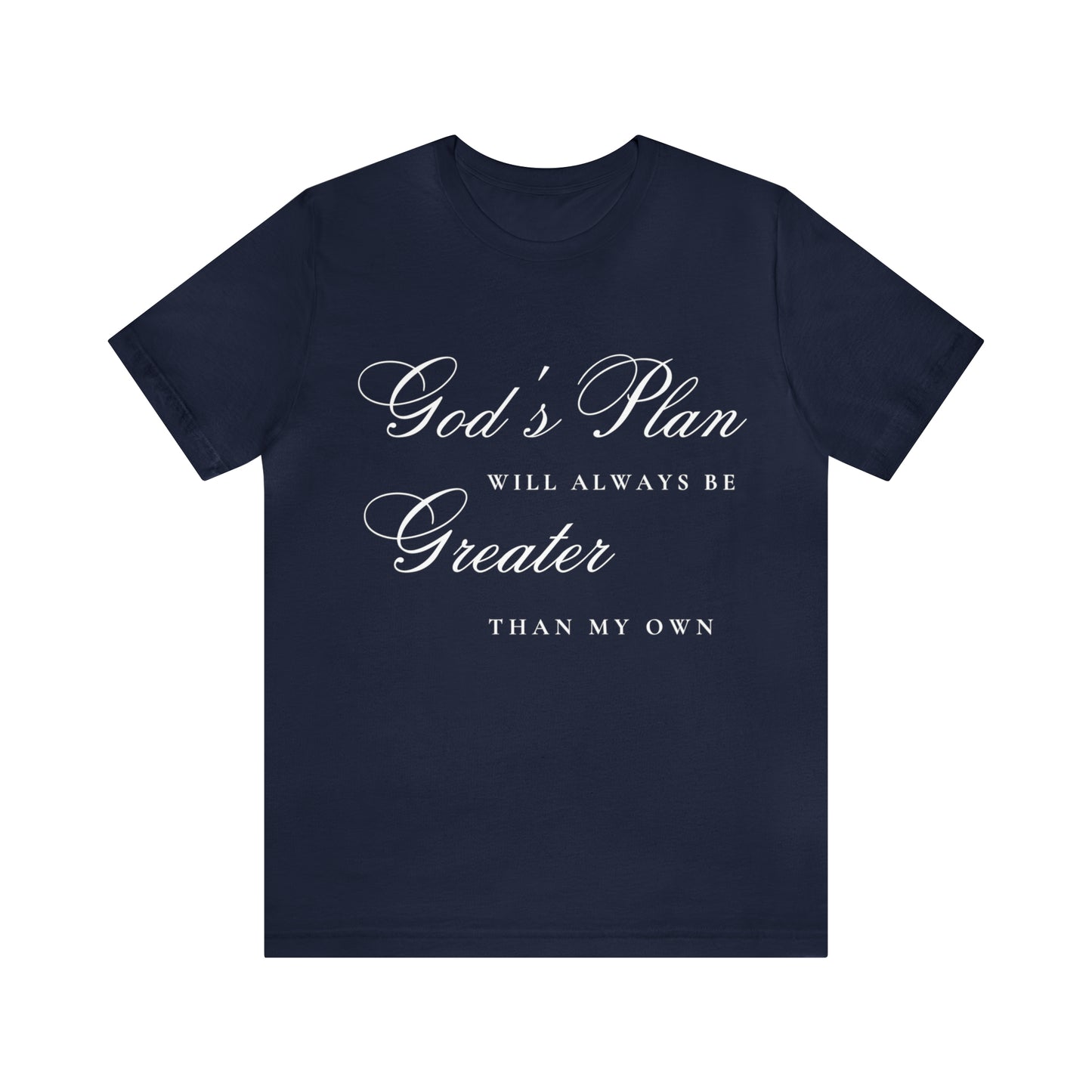 Gods plan/ My Own Unisex  Short Sleeve Tee